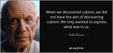 quote-when-we-discovered-cubism-we-did-not-have-the-aim-of-discovering-cubism-we-only-wanted-pablo-picasso-84-32-26